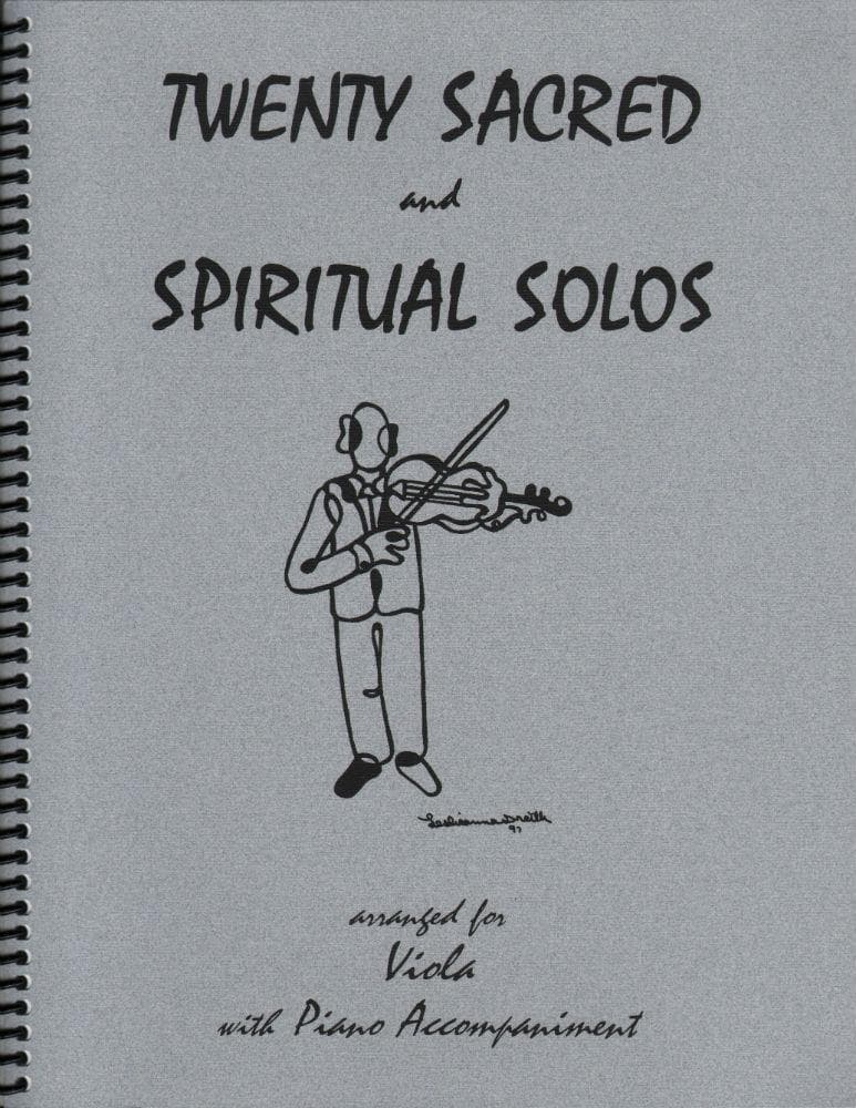 20 Sacred and Spiritual Solos - Viola and Piano - arranged by Daniel Kelley - Last Resort Music