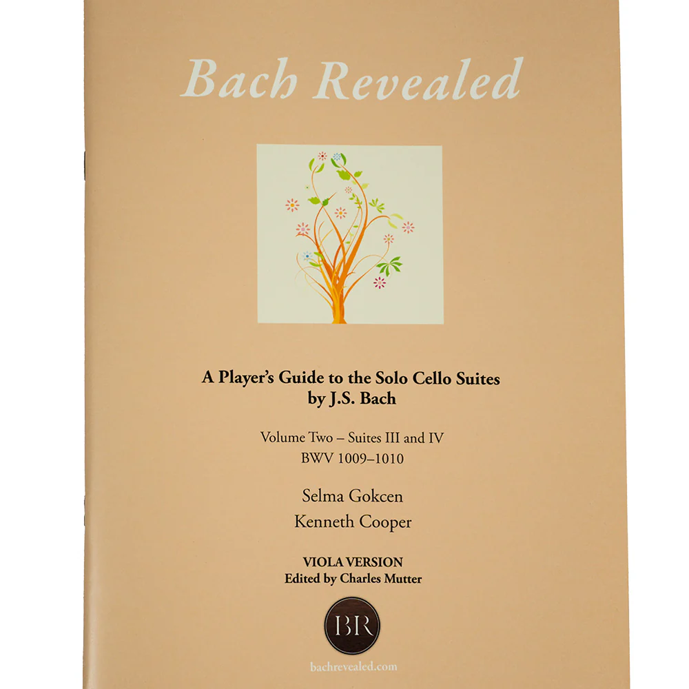Bach Revealed: A Player’s Guide to the Solo Cello Suites by J.S. Bach Version for Viola Volume 2