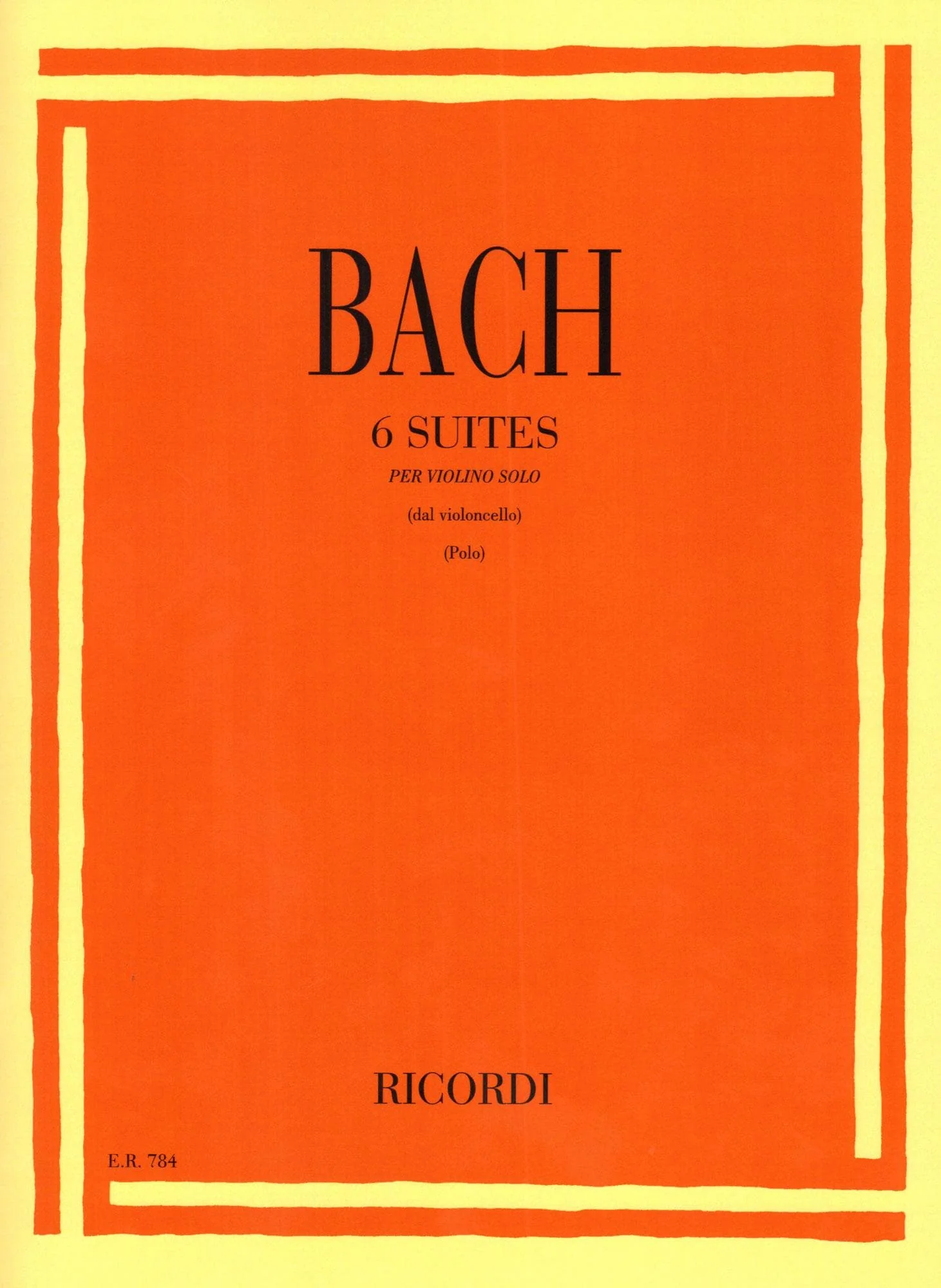 Bach, JS - 6 Suites for solo violin BWV 1007-1012 - Ricordi