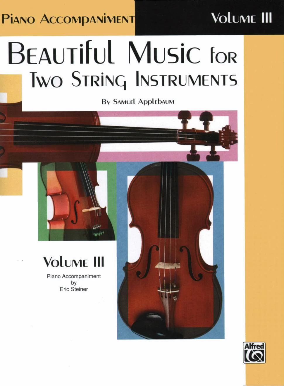 Applebaum, Samuel - Beautiful Music For Two String Instruments Volume 3 Piano Accompaniment - Arranged by Steiner - Belwin-Mills Publication
