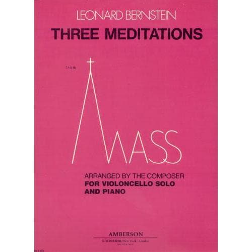 Bernstein, Leonard - 3 Meditations From "Mass" for Cello and Piano - Arranged by the composer - Amberson Publication