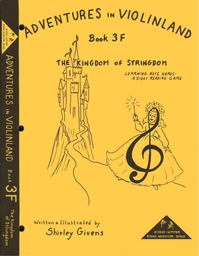 Givens, Shirley - Adventures in Violinland, Book 3F: "The Kingdom of Stringdom" - Arioso Press Publication