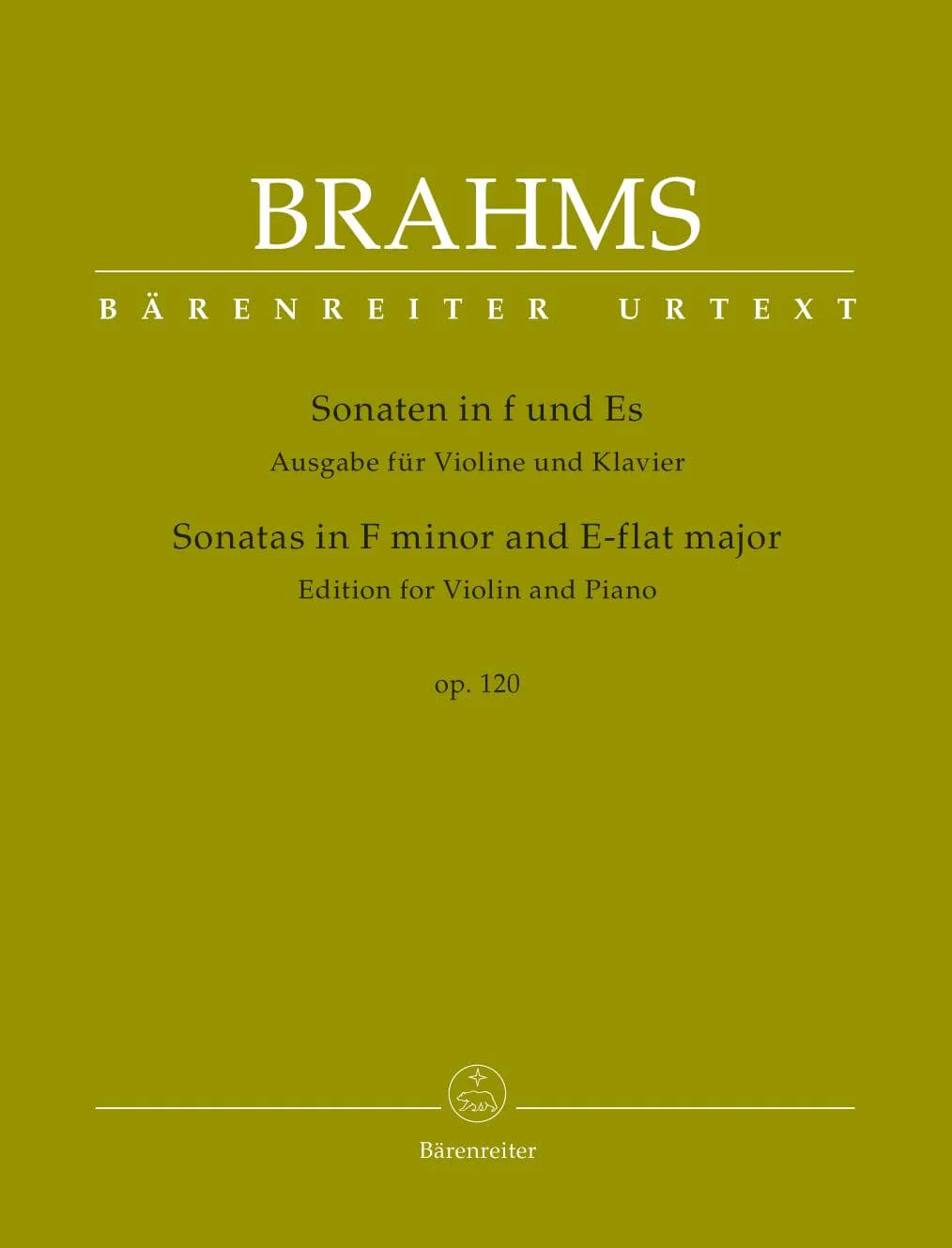 Brahms, Johannes - Sonatas in F Major and E-flat minor, Op 120 - for Violin and Piano - edited by Clive Brown and Neal Peres Da Costa - Barenreiter URTEXT