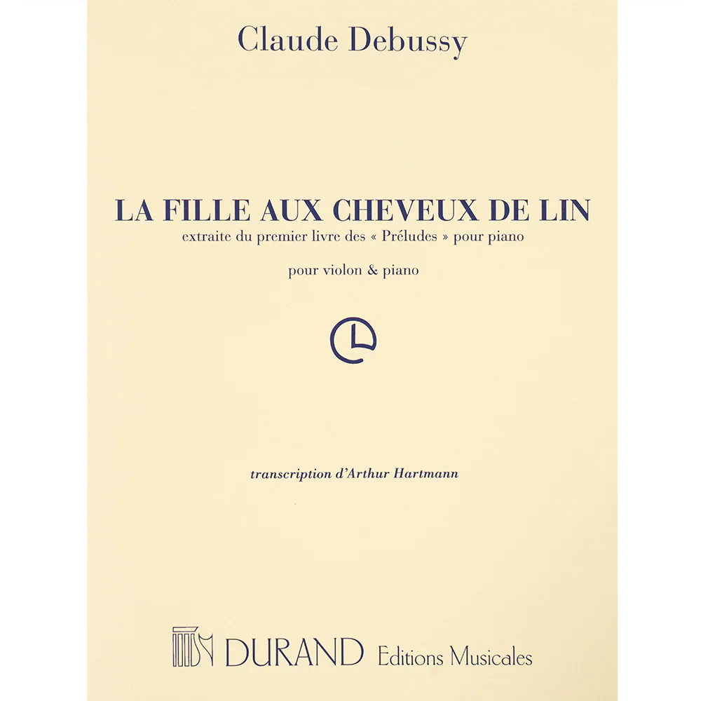 Debussy, Claude - The Girl With The Flaxen Hair for Violin and Piano - Transcribed by Hartmann - Durand Edition