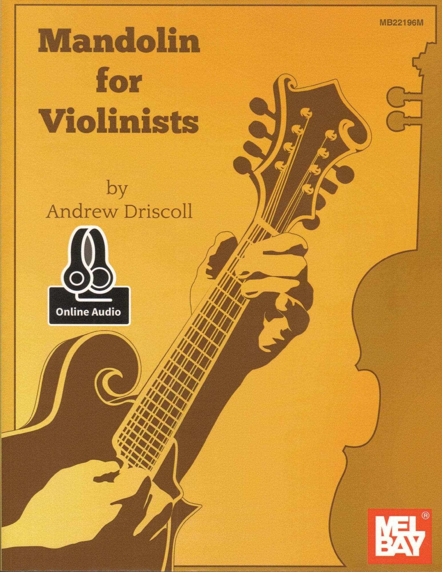 Mandolin for Violinists - Method and Tune Book with Online Audio Access - by Andrew Driscoll - Mel Bay Publications