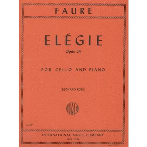 Fauré, Gabriel - Elegy, Op 24 - Cello and Piano - edited by Leonard Rose - International Edition