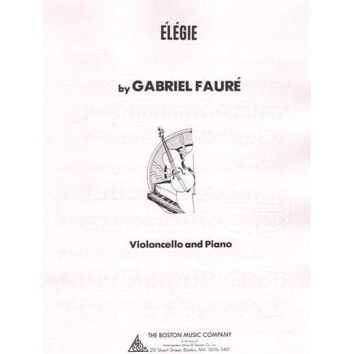 Fauré, Gabriel - Élégie, Op 24 - Cello and Piano - edited by Alwin Schroeder - Boston Music Company