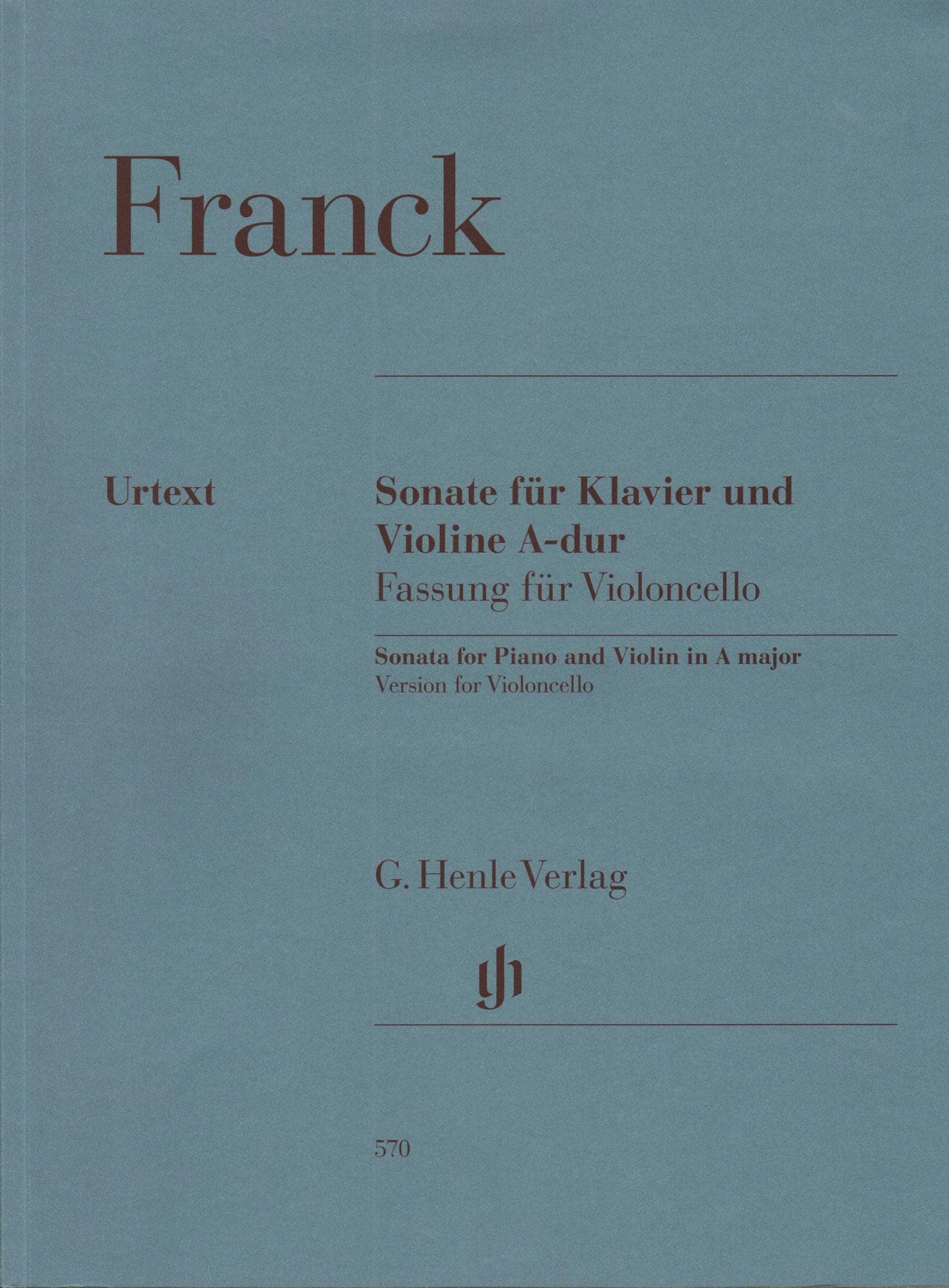 Franck, Cesar - Sonata in A Major - arranged for Cello and Piano - edited by Jost, Schilde, and Poltera - G Henle URTEXT
