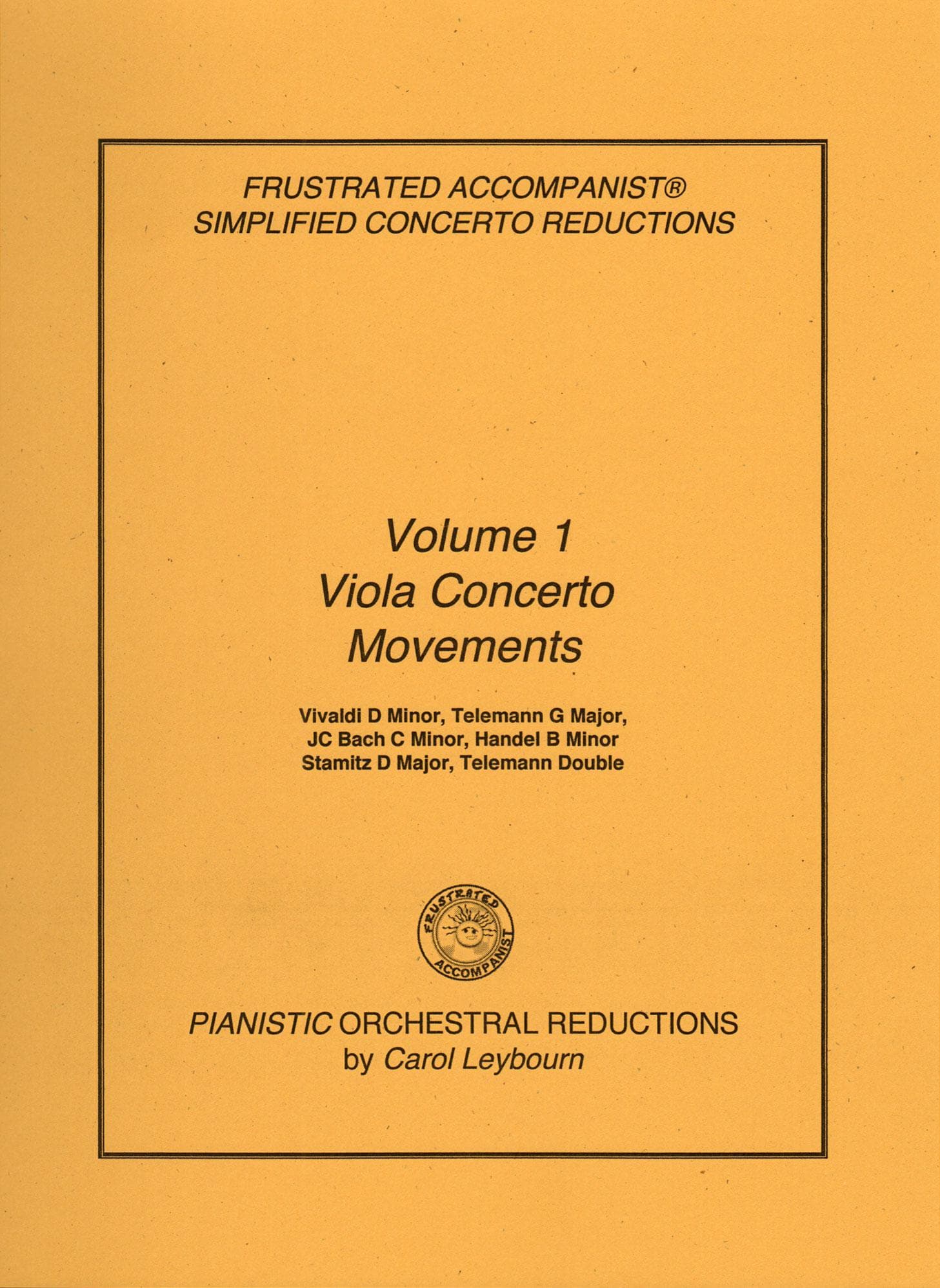 Viola Concertos (Volume 1) - Vivaldi, J.C. Bach, Telemann, Handel, Stamitz - PIANO ACCOMPANIMENT ONLY - arranged by Carol Leybourn - Frustrated Accompanist Edition