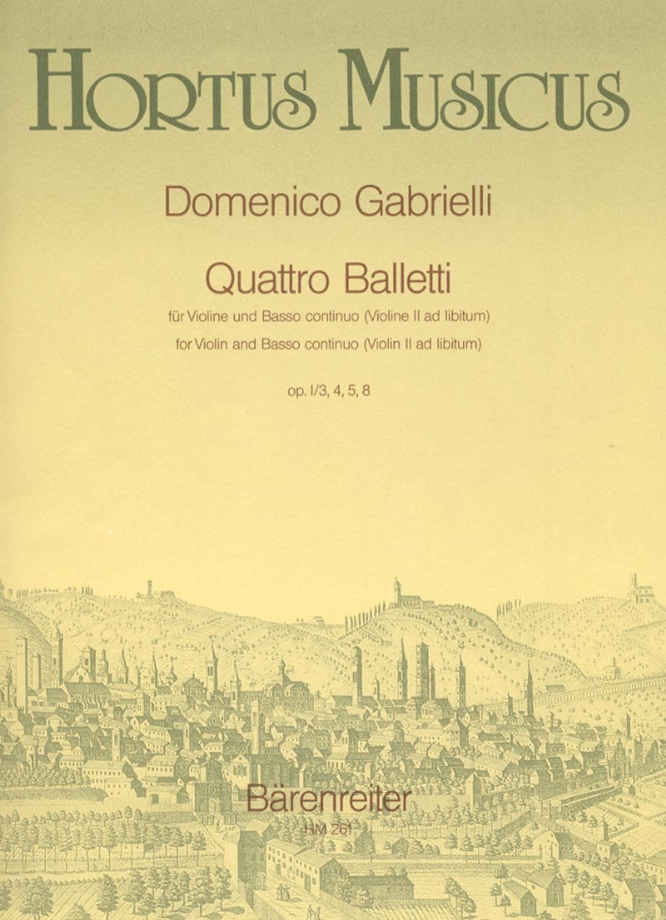 Gabrielli, Domenico - Quattro Balletti - Violin 1, Violin 2 (ad lib), and Basso Continuo - edited by Lajos Vigh - Hortus Musicus Edition (Barenreiter)