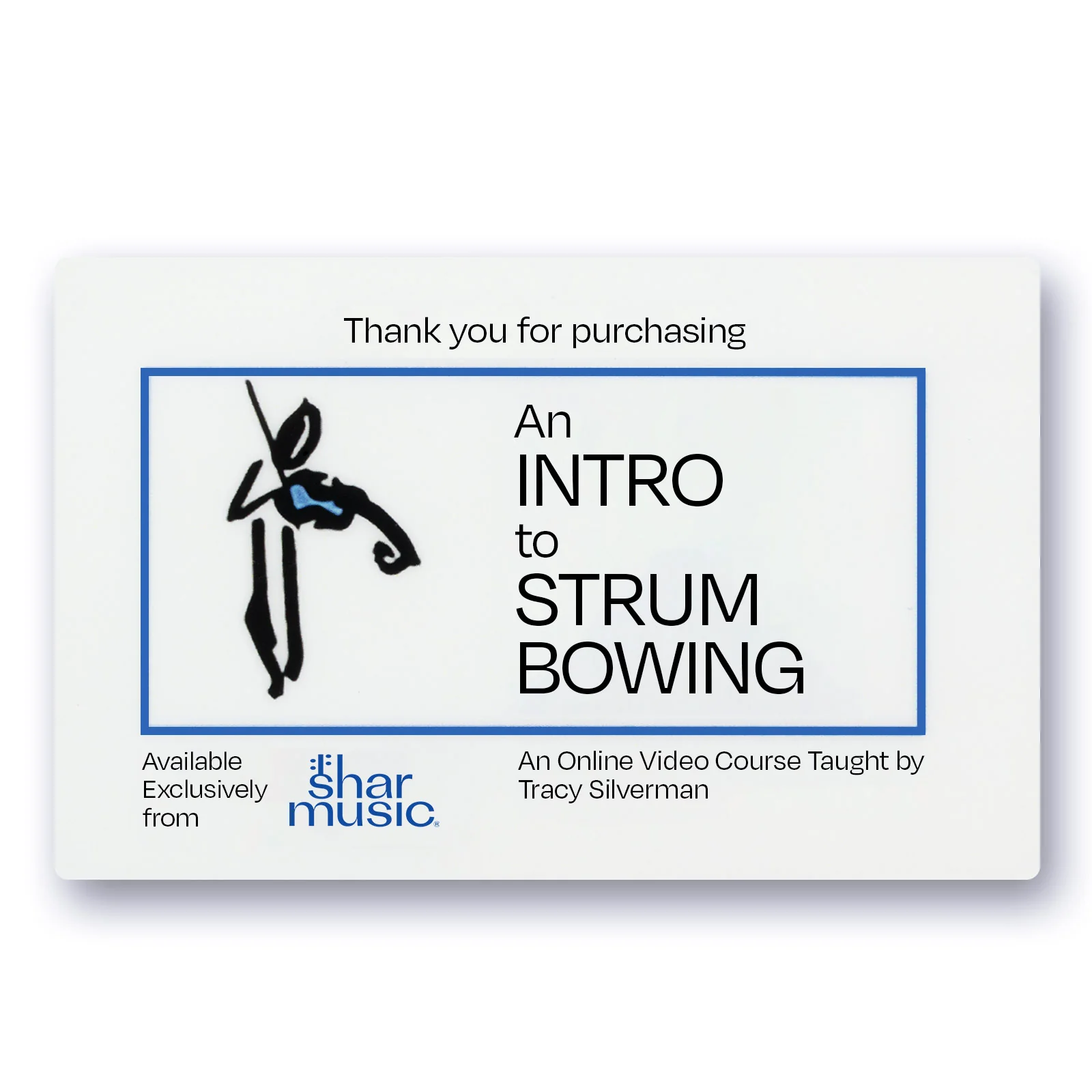 Intro To Strum Bowing – Online Course and Guidebook