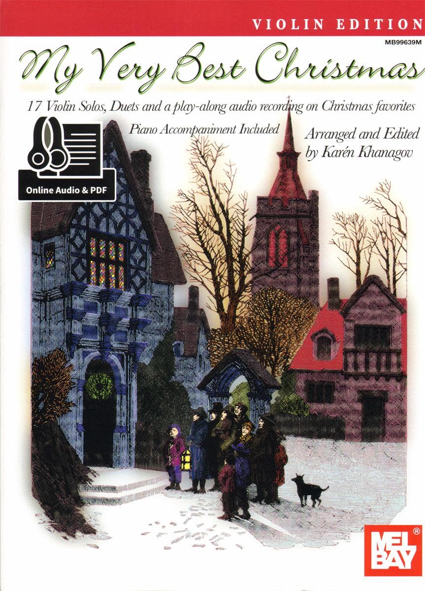 My Very Best Christmas - for One or Two Violins and Piano - with Optional Online Audio - arranged by Karén Khanagov - Mel Bay Publications