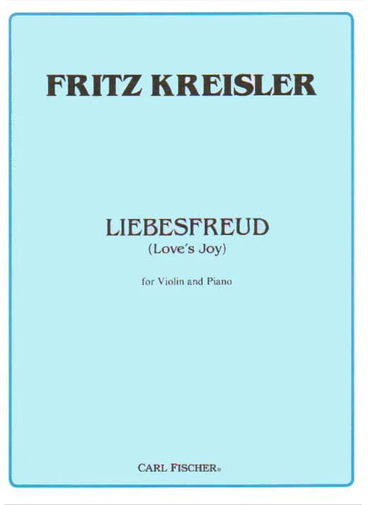 Kreisler, Fritz - Liebesfreud - Violin and Piano - Carl Fischer Edition