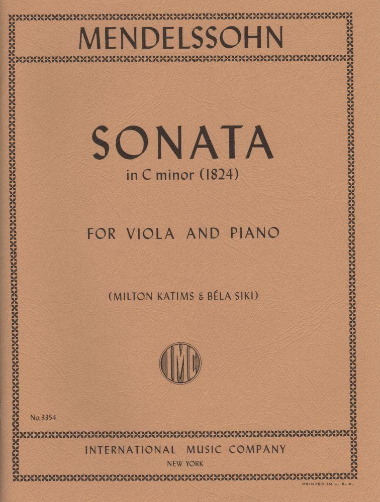 Mendelssohn, Felix - Sonata in c minor (1824) - Viola and Piano - edited by Milton Katims and Béla Siki - International Music Co