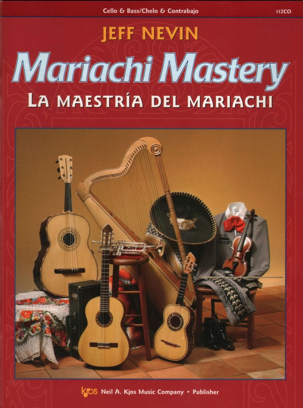 Nevin, Jeff - Sanchez-Mariachi Mastery, Cello/Bass Published by Neil A Kjos Music Company
