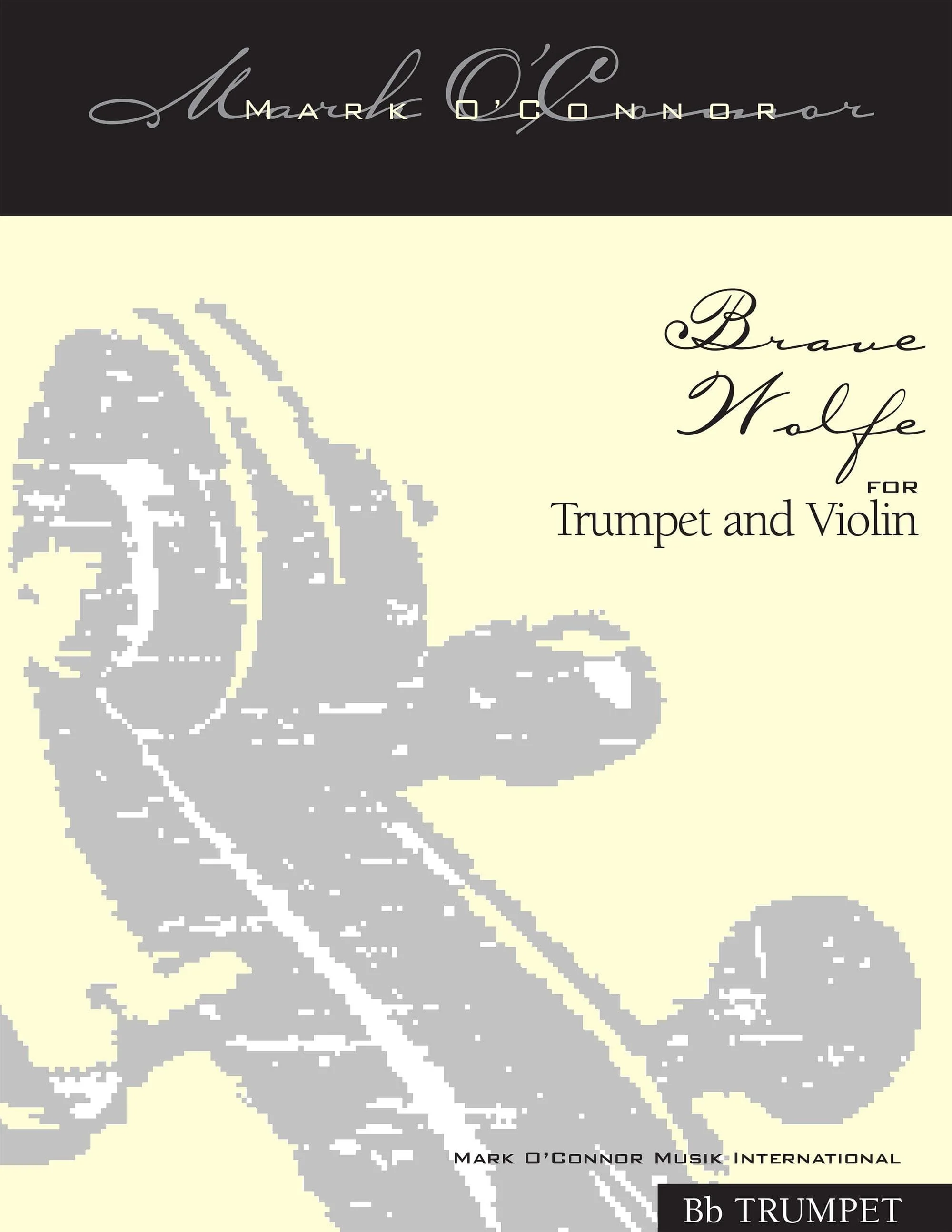 O'Connor, Mark - Brave Wolfe for Trumpet and Violin - B-flat Trumpet - Digital Download