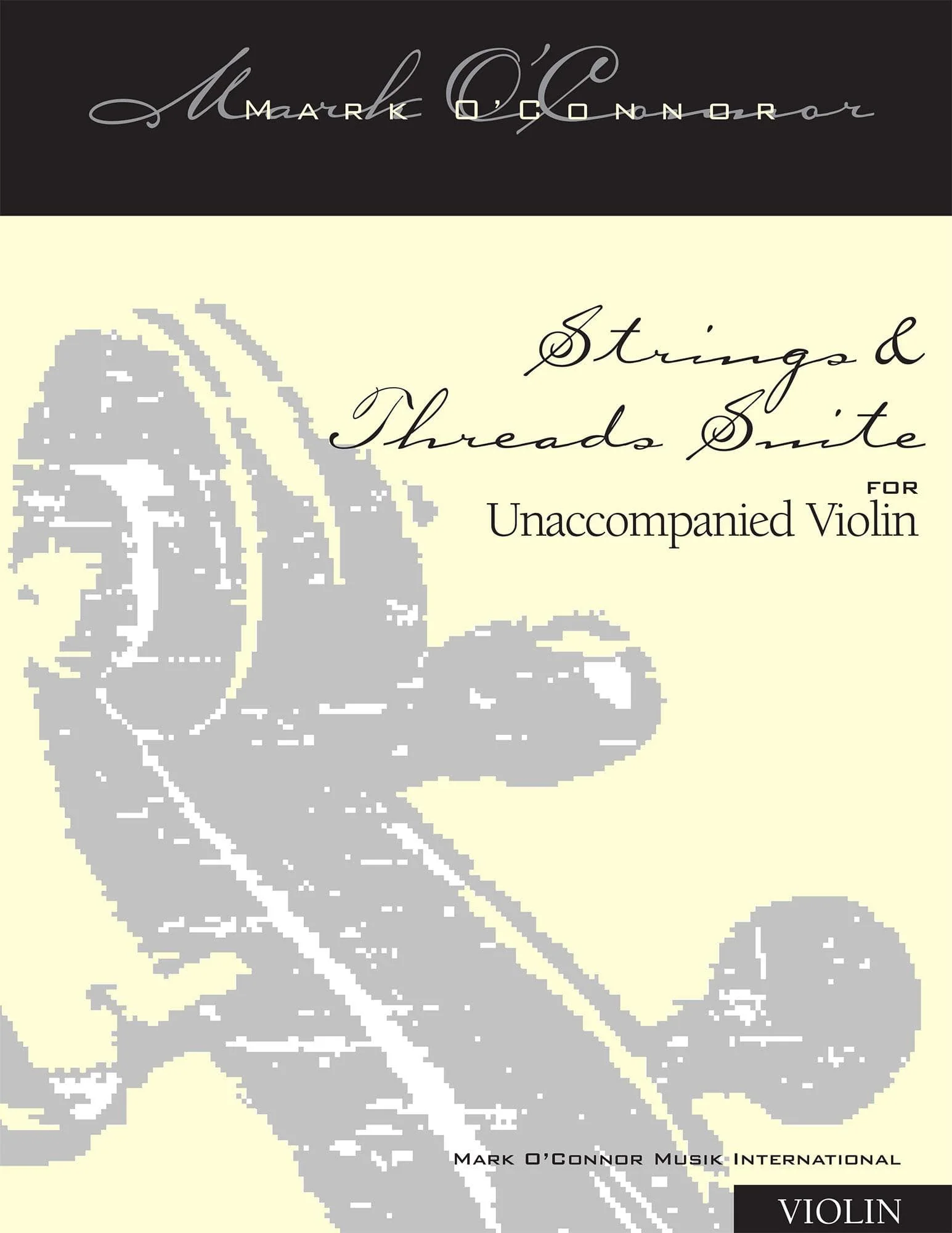 O'Connor, Mark - Strings & Threads Suite - for Unaccompanied Violin - Digital Download