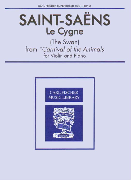 Saint-Saëns, Camille - The Swan (from "Carnival of the Animals") - Violin and Piano - Carl Fischer Edition