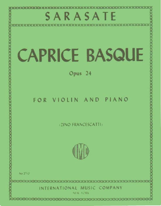 Sarasate, Pablo - Caprice Basque, Op 24 - Violin and Piano - edited by Zino Francescatti - published by International Music Company