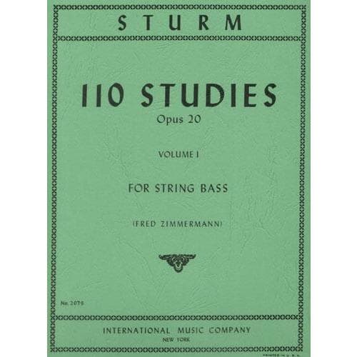 Sturm - 110 Studies Op 20 For Bass Edited by Fred Zimmermann Published by International Music Company