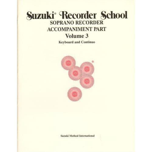 Suzuki Recorder School Piano Accompaniment, Volume 3, Soprano
