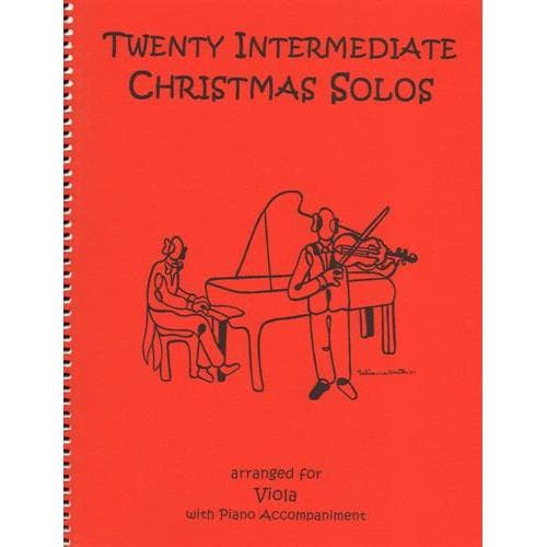Twenty Internediate Christmas Solos, for Viola and Piano Published by Last Resort Music Publishing