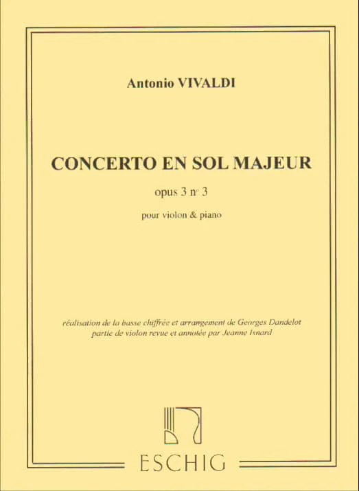 Vivaldi, Antonio - Violin Concerto in G Major, Op 3 No 3, RV 310 - Violin and Piano - edited by Dandelot and Isnard - Eschig