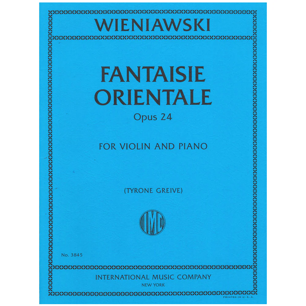 Wieniawski, Henryk - Fantaisie Orientale, Op. 24 - Violin and Piano - International Music Co.