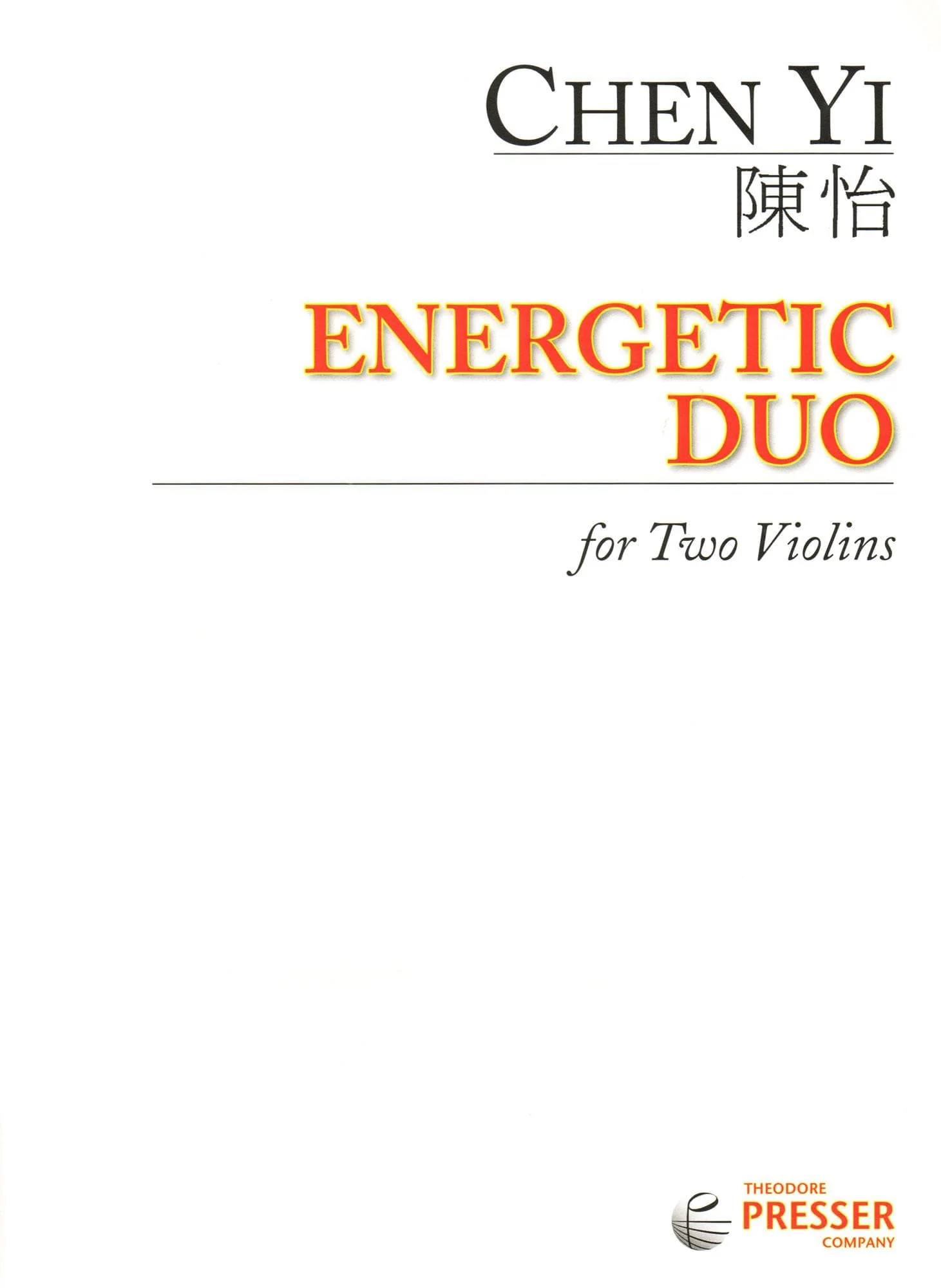 Chen Yi - Energetic Duo - for Two Violins - Theodore Presser Company